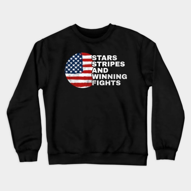 Stars Stripes and Winning Fights Crewneck Sweatshirt by TidenKanys